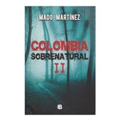 Colombia sobrenatural II
