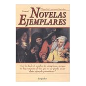 Novelas ejemplares: Tomo I