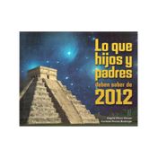 Lo que hijos y padres deben saber de 2012