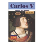 Carlos V. Dueño del mundo