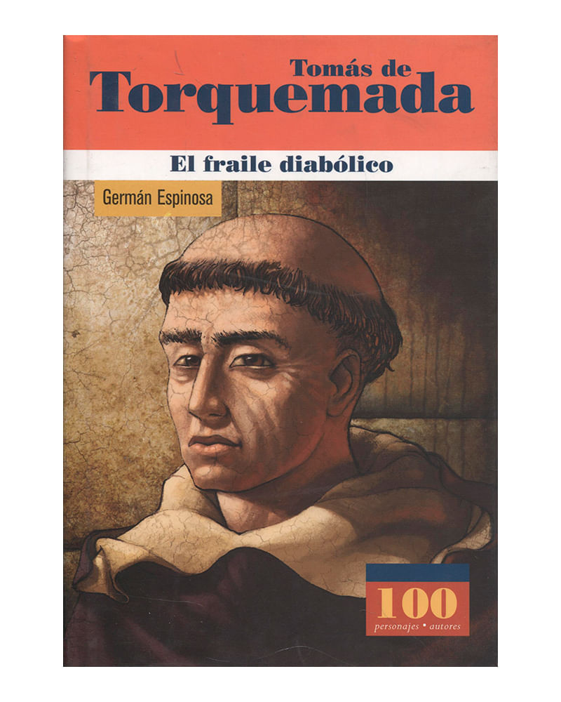 Tomás de Torquemada. El fraile diabólico - Panamericana Editorial