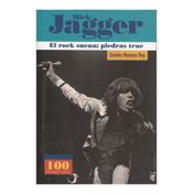 Mick Jagger. El rock suena: piedras trae