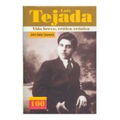 Luis Tejada. Vida breve, crítica crónica