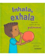 inhala-exhala-aprende-acerca-de-tus-pulmones-9789583018619