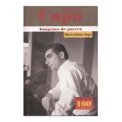 Robert Capa: imágenes de guerra