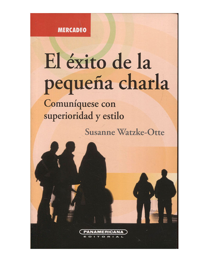 el-exito-de-la-pequena-charla-comuniquese-con-superioridad-y-estilo-9789583030598