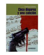 cinco-disparos-y-una-cancion-1-9789583030475
