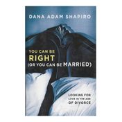 You Can Be Right (or You Can Be Married)