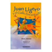 Juan Ligero y el Gallo Encantado