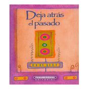 Deja atrás el pasado