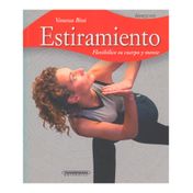 Estiramiento. Flexibilice su cuerpo y mente
