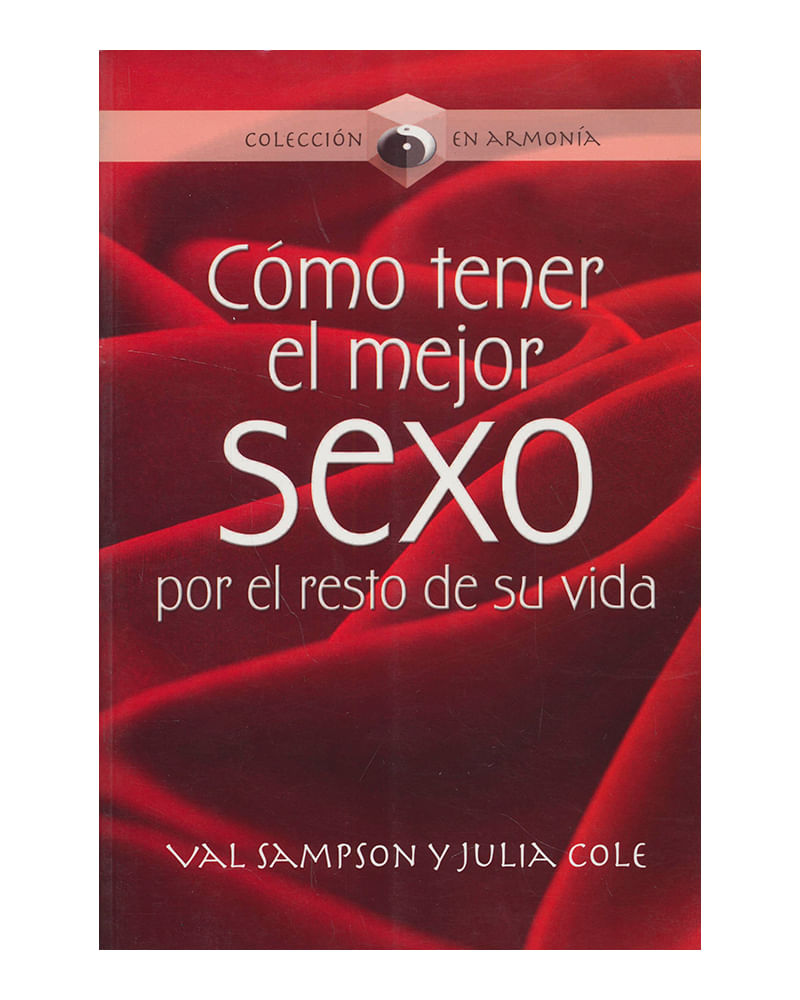 Cómo tener el mejor sexo por el resto de su vida