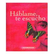 Háblame, te escucho
