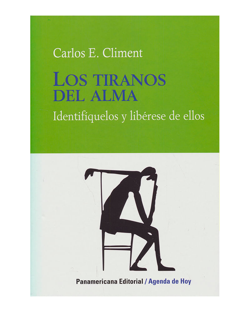 los-tiranos-del-alma-identifiquelos-y-liberese-de-ellos-9789583035470