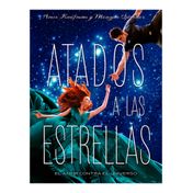 Atados a las estrellas: el amor contra el universo