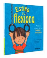 estira-y-flexiona-aprende-acerca-de-tus-huesos-y-musculos-9789583018602