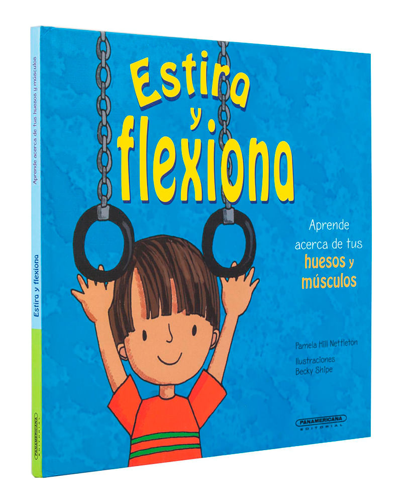 estira-y-flexiona-aprende-acerca-de-tus-huesos-y-musculos-9789583018602