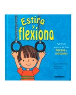 estira-y-flexiona-aprende-acerca-de-tus-huesos-y-musculos-1-9789583018602