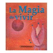 La magia de vivir