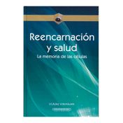 Reencarnación y salud. La memoria de las células