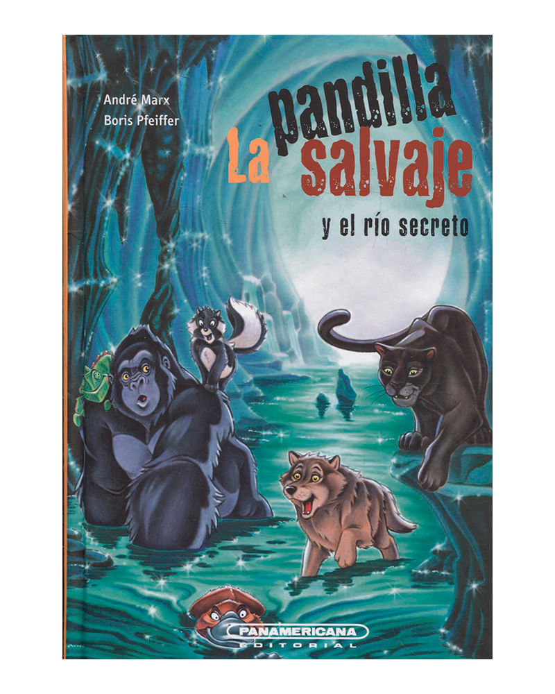 la-pandilla-salvaje-y-el-rio-secreto-9789583039638