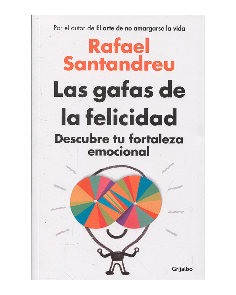 las-gafas-de-la-felicidad-descubre-tu-fortaleza-emocional-9789588870182
