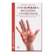 Cómo superar el bullying y sus secuelas
