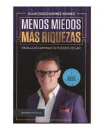 menos-miedos-mas-riquezas-para-que-caminar-si-puedes-volar-9789584257529