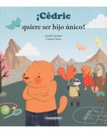 -cedric-quiere-ser-hijo-unico--9789583054648