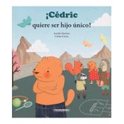 ¡Cédric quiere ser hijo único!