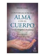 conversacion-del-alma-con-el-cuerpo-trabajo-energetico-chamanico-9789583051944