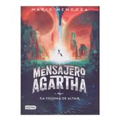 El mensajero de Agartha - La colonia de Altair