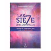 Las siete leyes universales: reglas de juego para una vida en abundancia