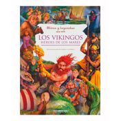 Los vikingos, héroes de los mares (Mitos y leyendas)