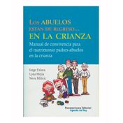 Los abuelos están de regreso… En la crianza