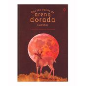 Por los valles de arena dorada (Cuentos)