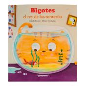 Bigotes, el rey de las tonterías