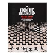 From the Ground Up: U2 360° Tour Official Photobook