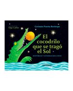 el-cocodrilo-que-se-trago-el-sol-9789583055409
