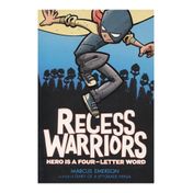 Recess Warriors: Hero Is a Four-Letter Word