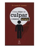 como-dejar-de-culpar-y-empezar-a-vivir-9789583050282