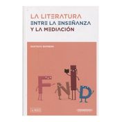 La literatura. Entre la enseñanza y la mediación