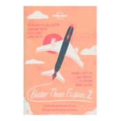 Better than Fiction 2