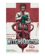 witch-doctor-vol-1-bajo-el-cuchillo-9786124634758