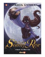 the-scarlet-rose-1-i-knew-i-d-meet-you-9781629918266