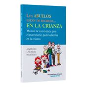 Los abuelos están de regreso… En la crianza