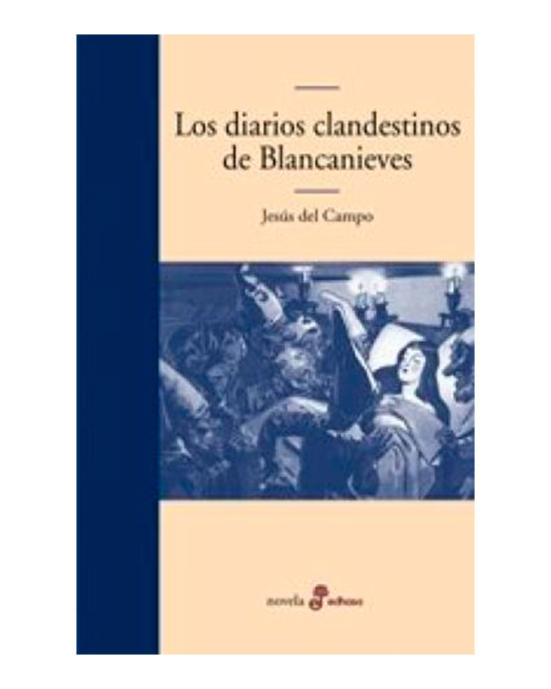 los-diarios-clandestinos-de-blancanieves-9788435009867