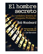 el-hombre-secreto-la-verdadera-historia-de-garganta-profunda--9788496364370