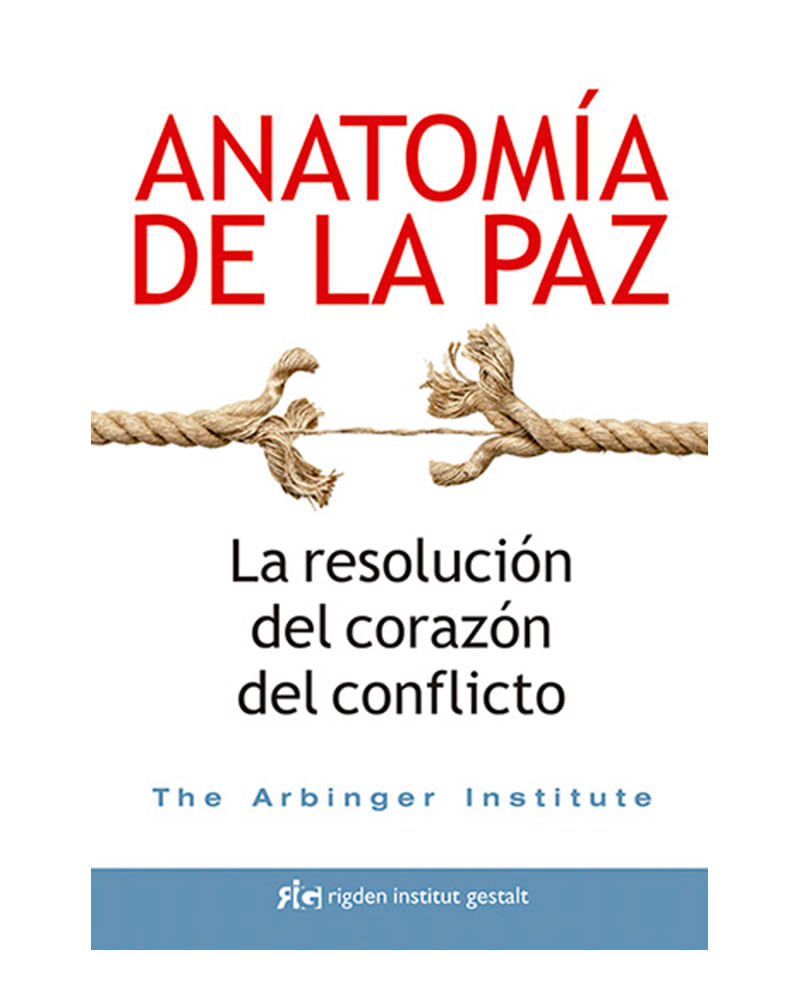 anatomia-de-la-paz-la-resolucion-del-corazon-del-conflicto-9788494479809