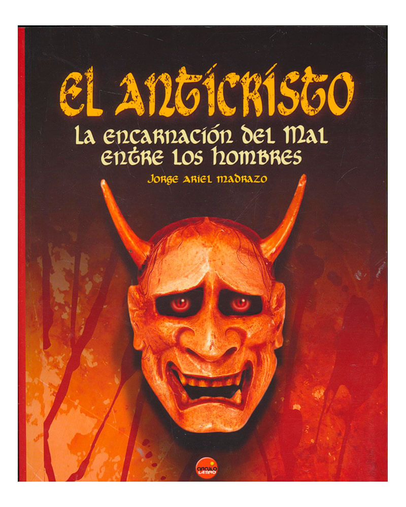 el-anticristo-la-encarnacion-del-mal-entre-los-hombres-9788496731097